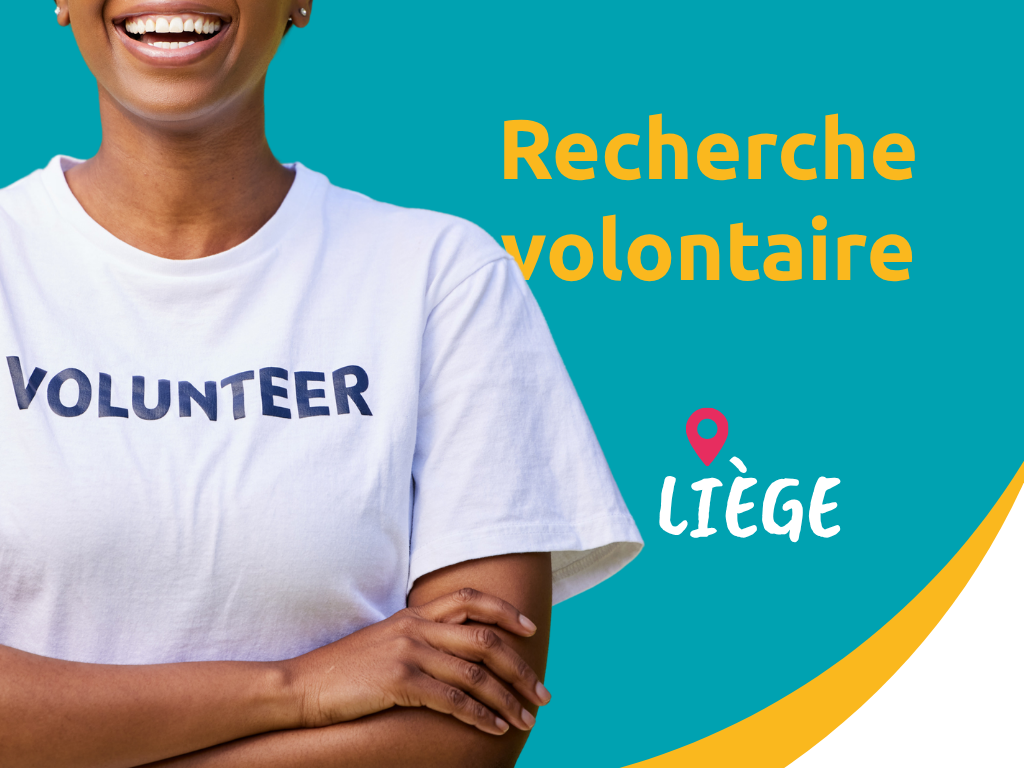 Recherche Volontaires Liège Recherche de volontaires à Liège